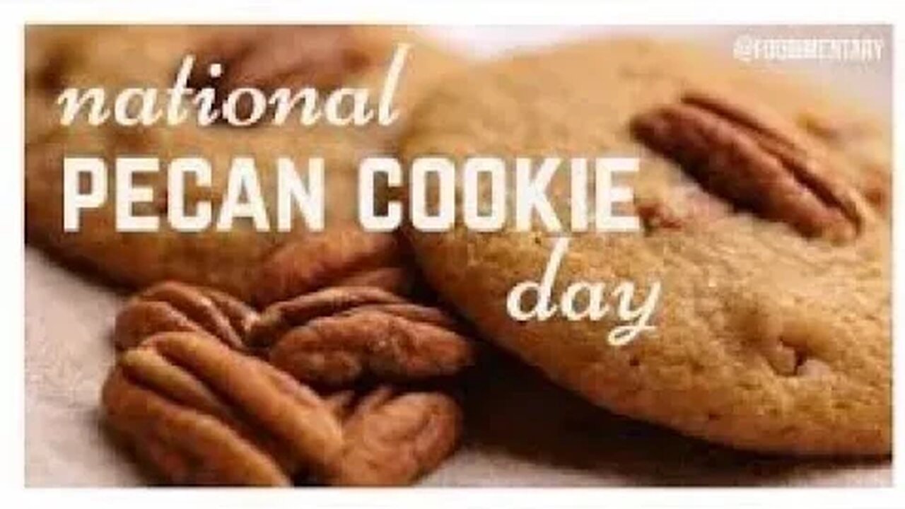 Lunchtime Chat-National Pecan Cookie Day