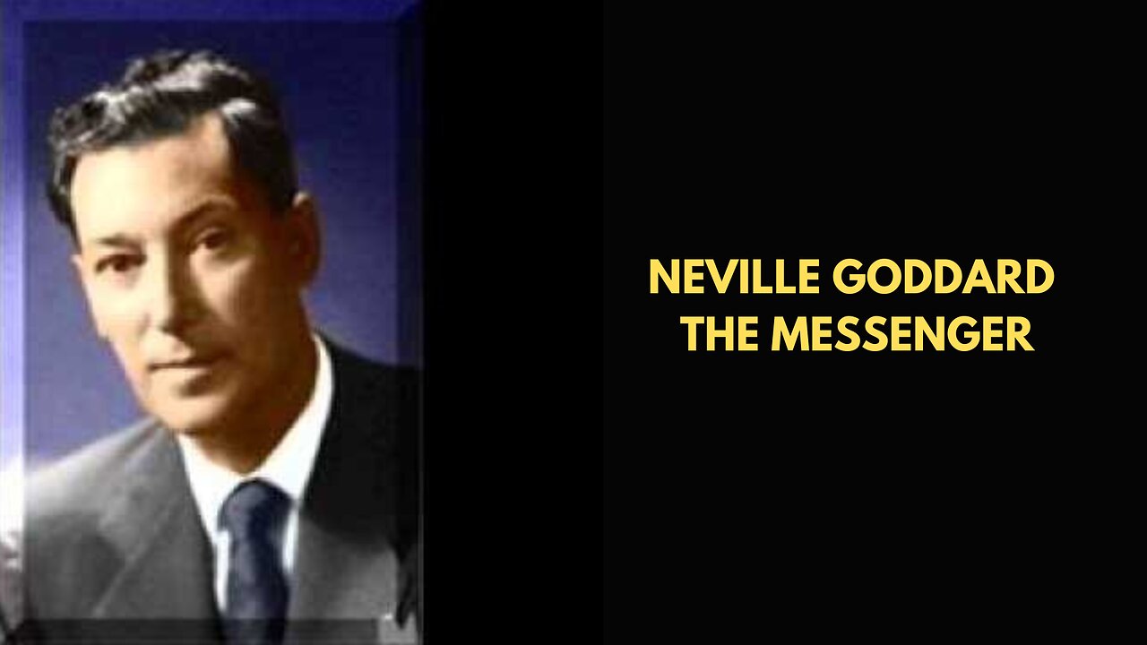 Neville Goddard The Messenger