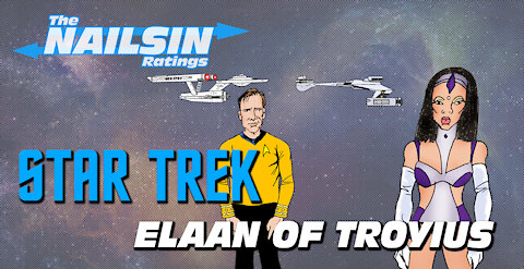 The Nailsin Ratings:Star Trek - Elaan Of Troyius