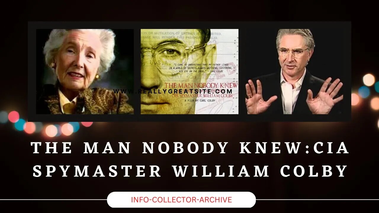 The Man Nobody Knew: Spymaster William Colby- PART1