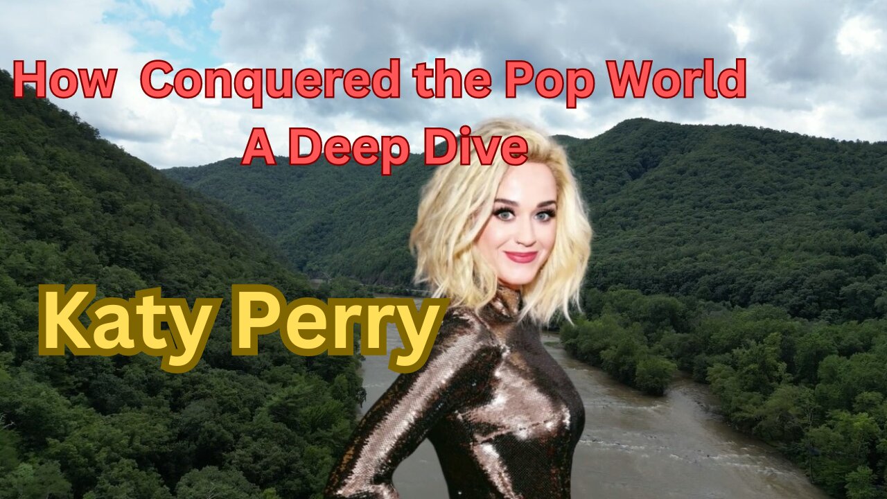 How Conquered the Pop World "Katy Perry"