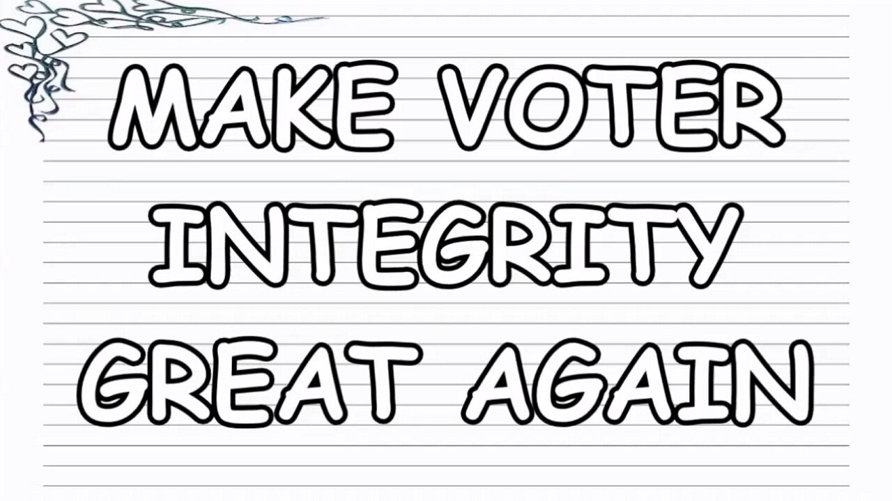 MAKE VOTER INTEGRITY GREAT AGAIN