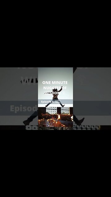 One Minute Nugget of Wisdom Episode 9 part 3 #shorts
