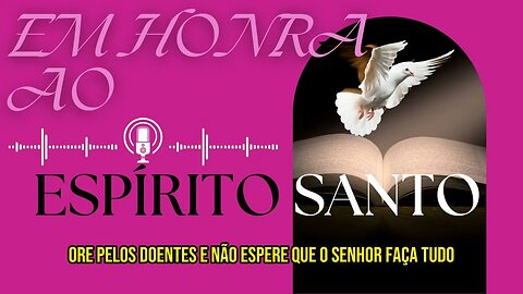 Capítulo 12 - parte 02 - Em Honra ao Espírito Santo