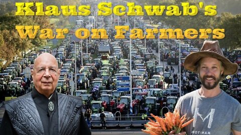 Klaus Schwab's War on Farmers