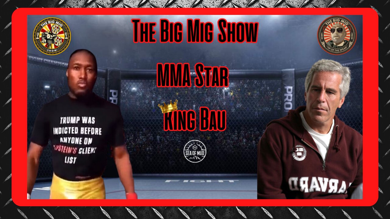 MMA STAR KING BAU ON THE BIG MIG HOSTED BY LANCE MIGLIACCIO & GEORGE BALLOUTINE