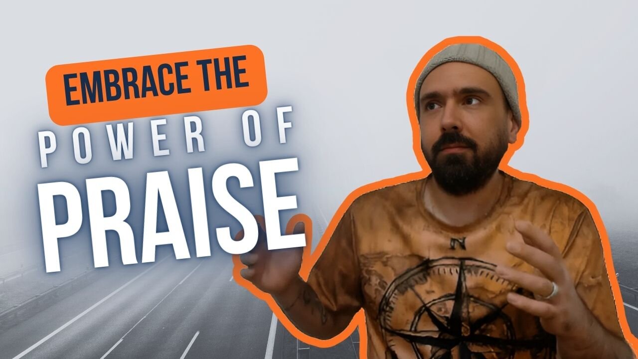 Embrace The Power of Praise