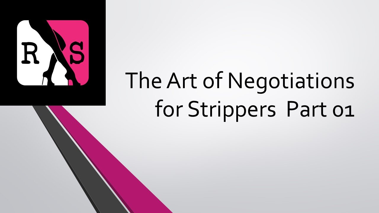 The Art of Negotiation for Strippers Pt01