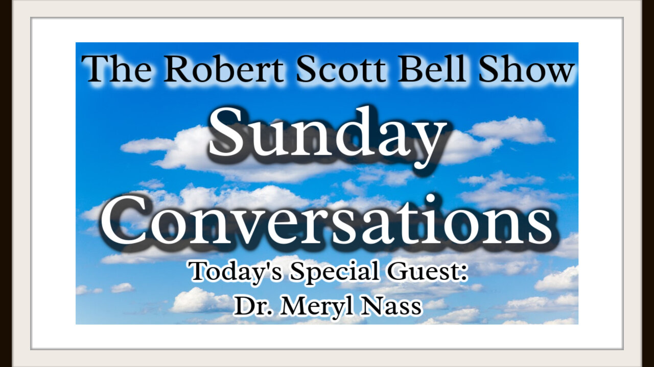 The RSB Show 10-8-23 - A Sunday Conversation with Dr. Meryl Nass