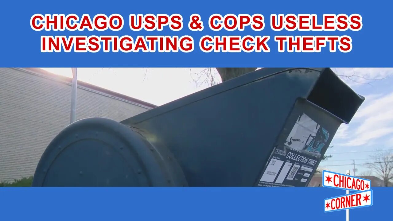 Chicago USPS and Law Enforcement Useless Investigating Check Thefts For Two Years