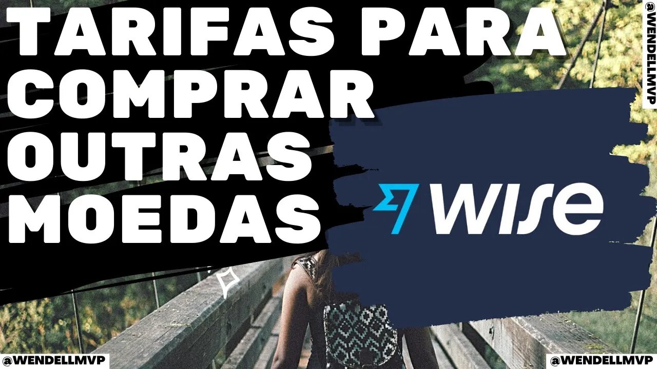 ✅ WISE | TAXAS e TARIFAS PARA CONVERSÃO CAMBIAL | COMPRAR OUTRAS MOEDAS e USAR CARTÃO NO EXTERIOR