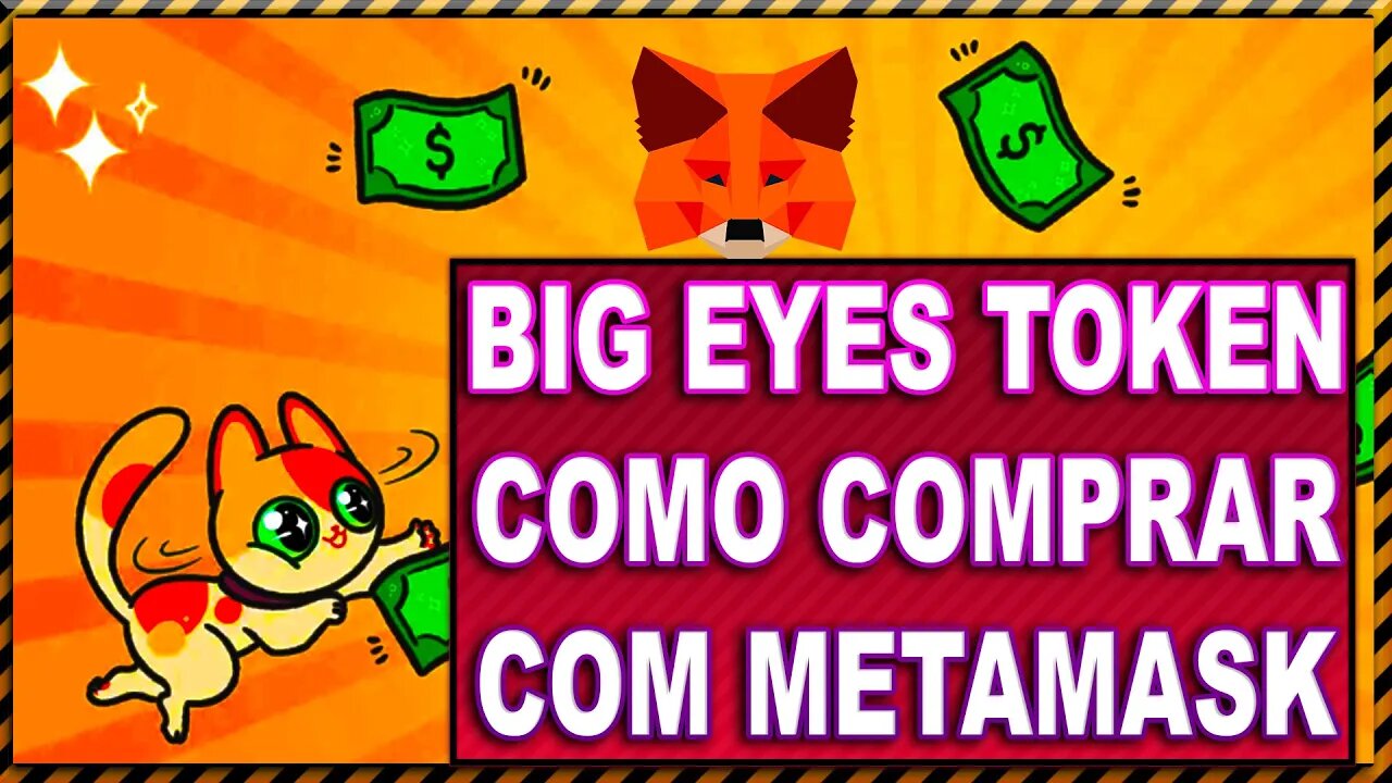 BIG EYES TOKEN COMO COMPRAR COM METAMASK