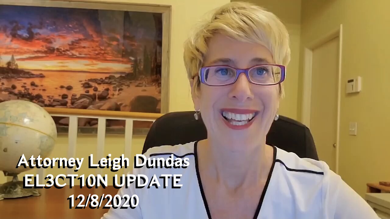 Attorney Leigh Dundas ELECTION UPDATE — 12/8/2020