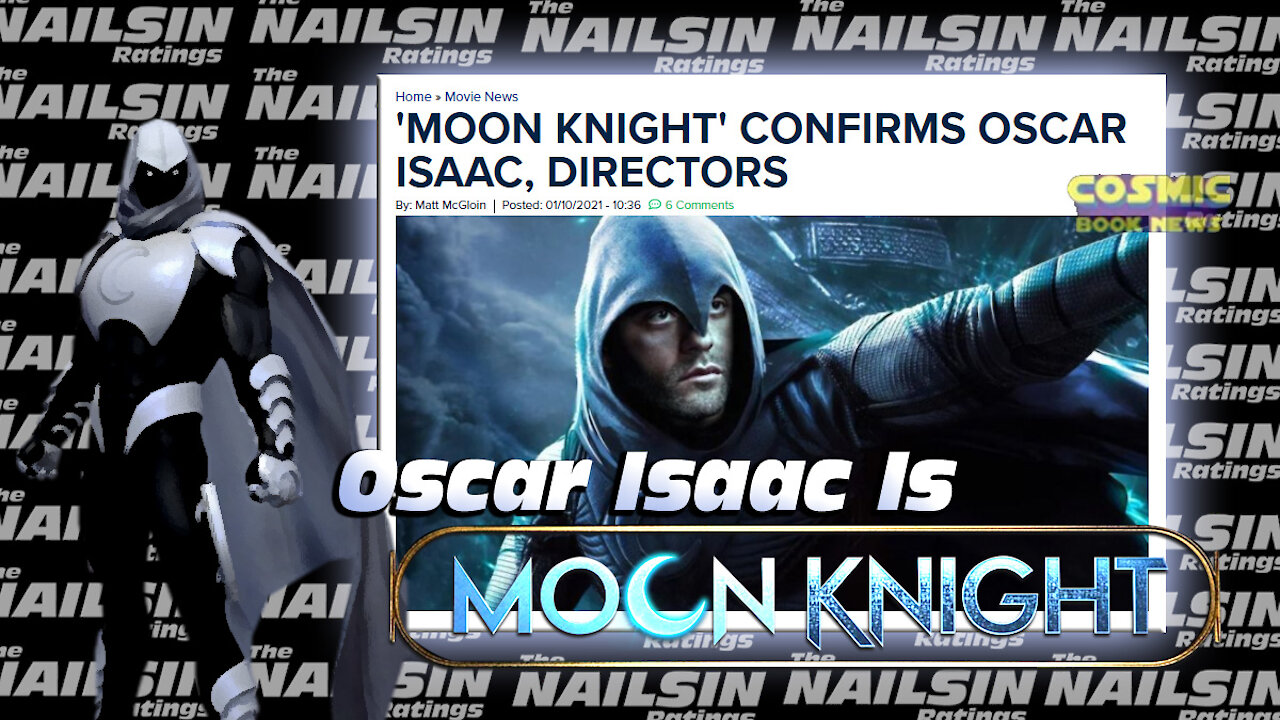 The Nailsin Ratings: Oscar Isaac Is Moon Knight!