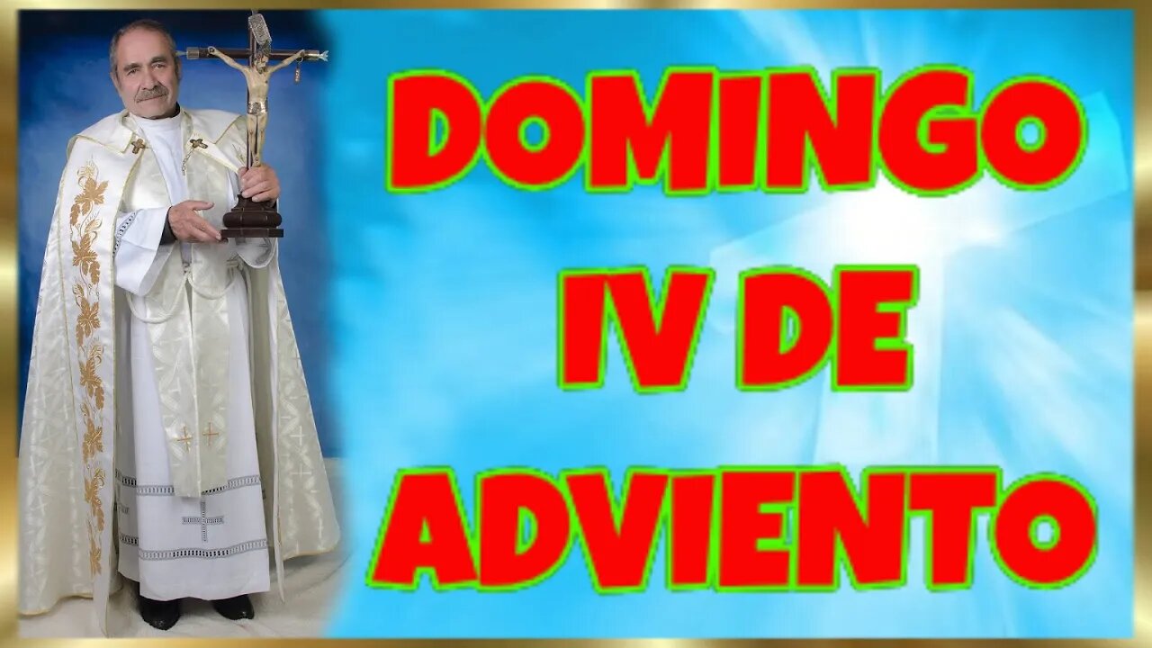 353 DOMINGO IV DE ADVIENTO 2022. 4k