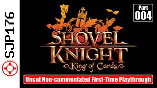 Shovel Knight: King of Cards—Part 004—Uncut Non-commentated First-Time Playthrough