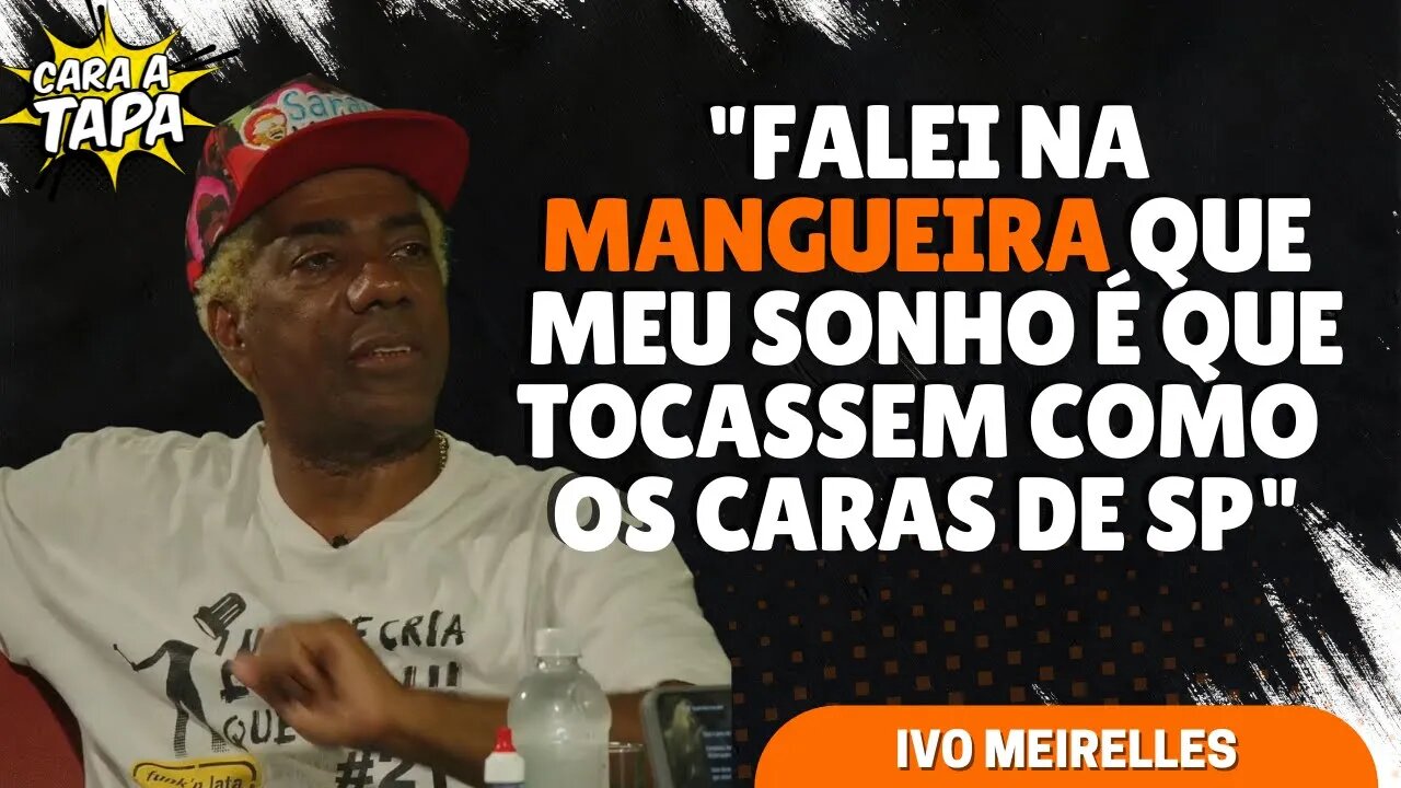 IVO MEIRELLES USOU PAULISTAS PARA ESTIMULAR RITMISTAS DA MANGUEIRA