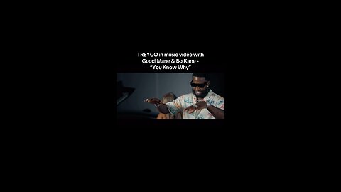 Treyco in music video with Gucci Mane