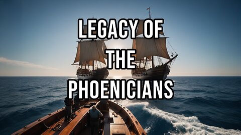 Legacy of the Phoenicians