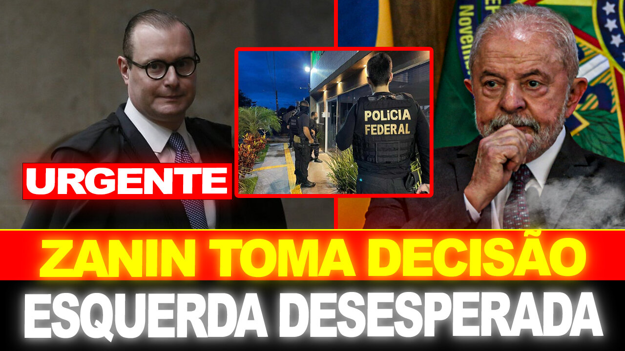 URGENTE !! ZANIN TOMA DECISÃO... MINISTRO DE LULA NA MIRA DA PF !! ESQUERDA SE REVOLTA...