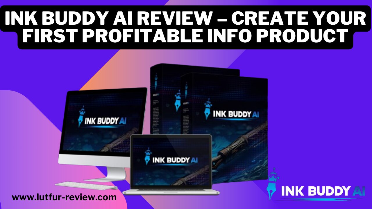 Ink Buddy AI Review – Create Your First Profitable Info Product