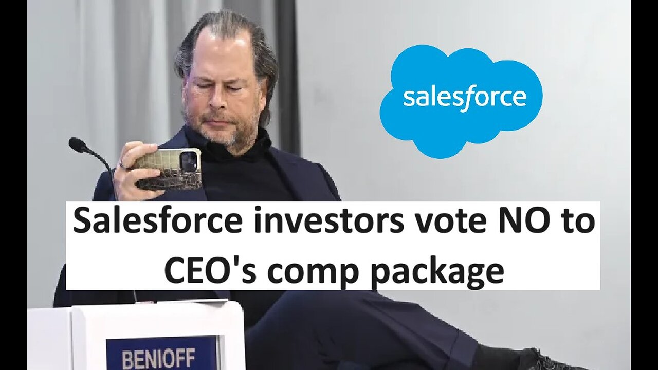 Salesforce shareholders NO to CEO’s pay plan