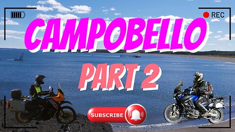 Campobello Island, New Brunswick. Part 2. S1E12