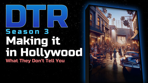 DTR Ep 273: Making it in Hollywood