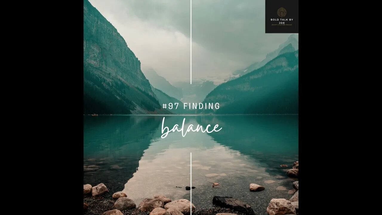 #97 Finding Balance