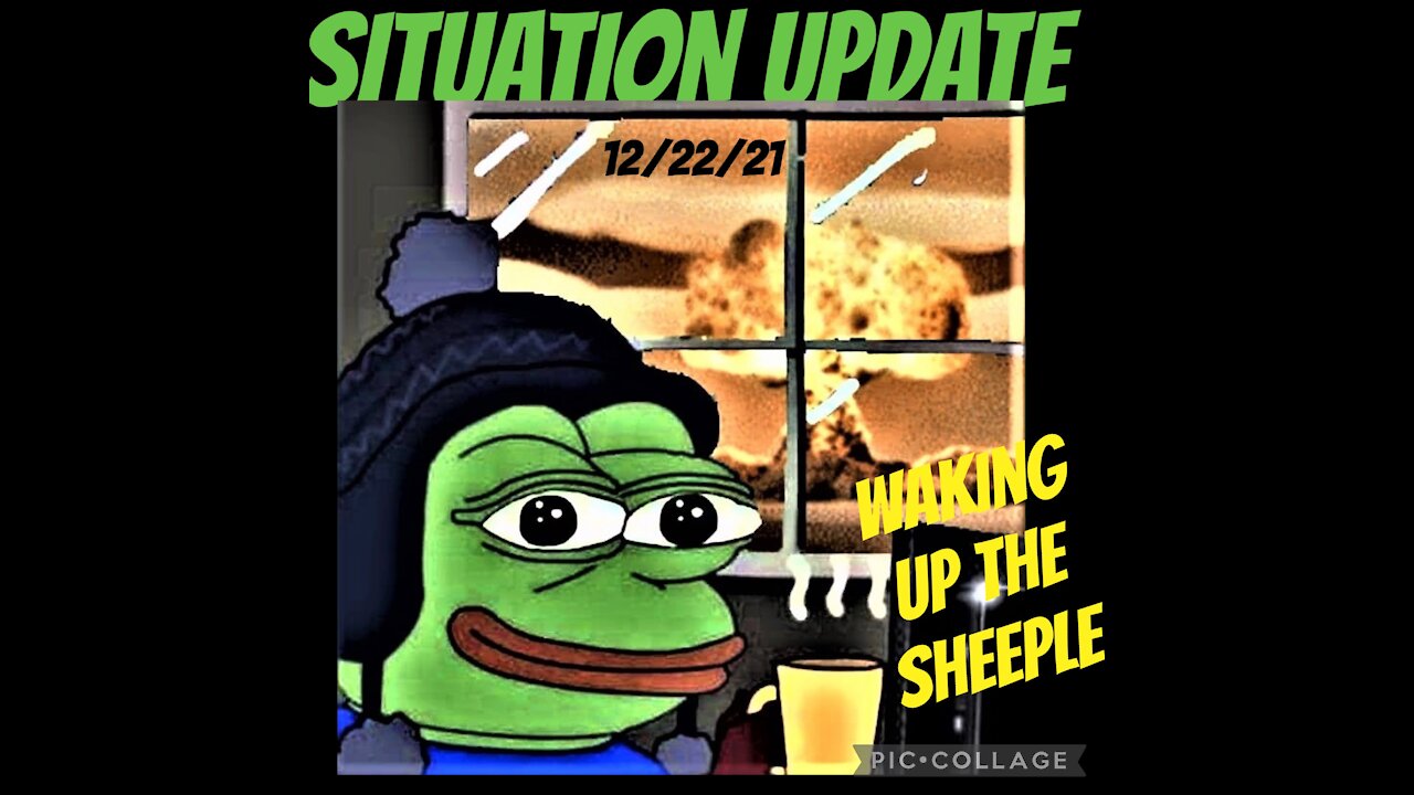 SITUATION UPDATE 12/22/21