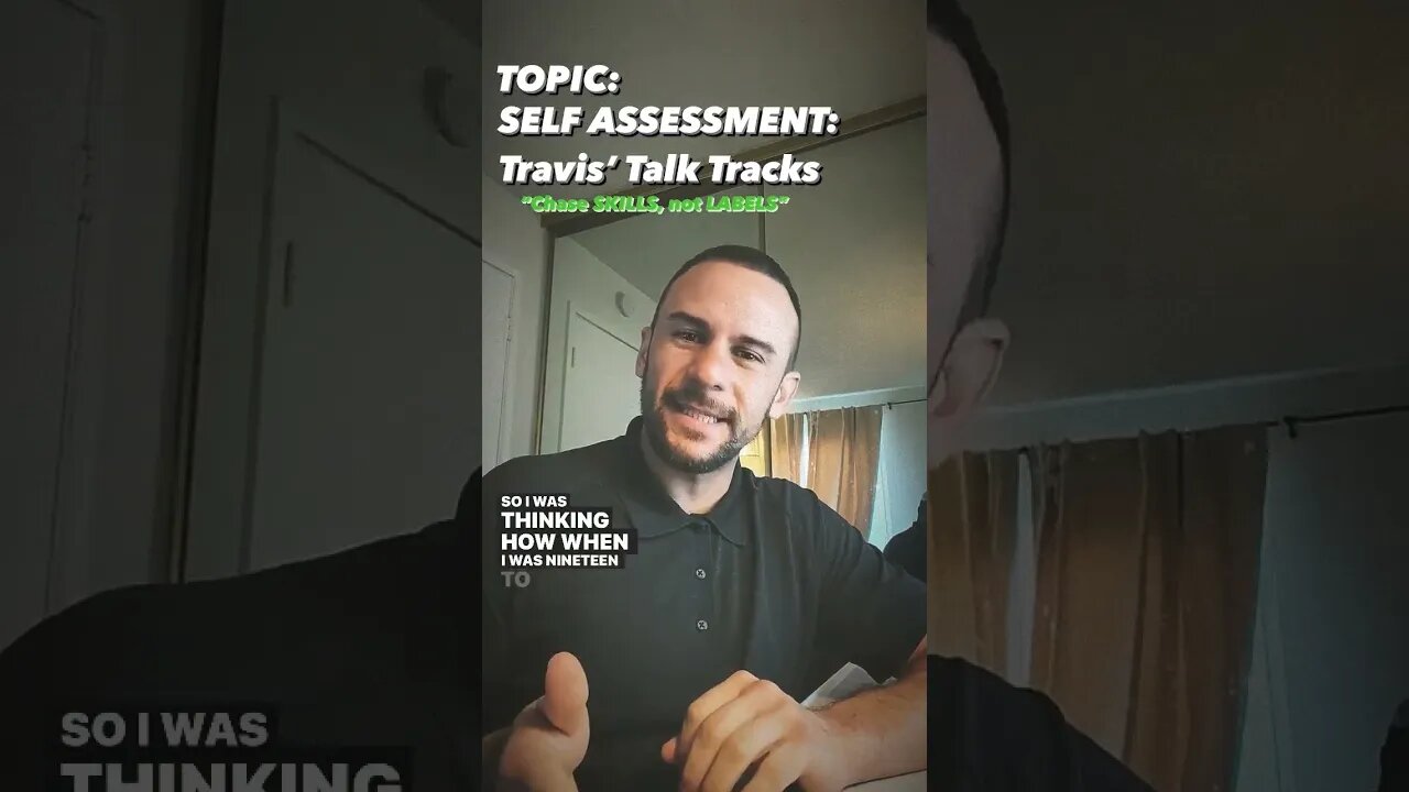 SELF ASSESSMENT: Travis' Talk Tracks - Personal Development -