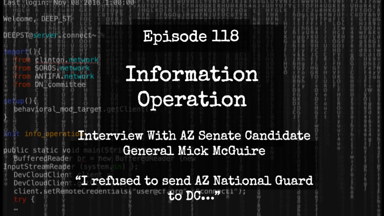 IO Episode 118 - Interview AZ Senate Candidate General Mick McGuire