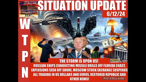 SITUATION: THE STRORM IS UPON US! - 6/12/2024