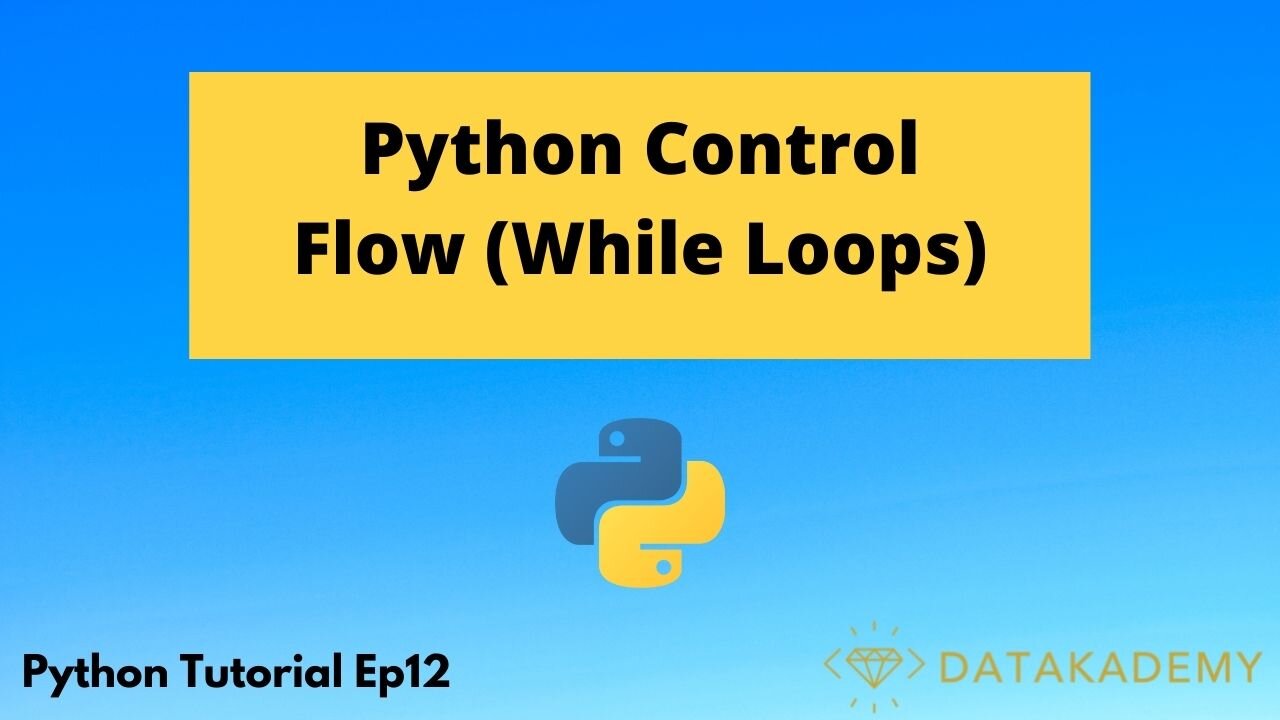 How to Use Python While Loops | Python Tutorial Ep12