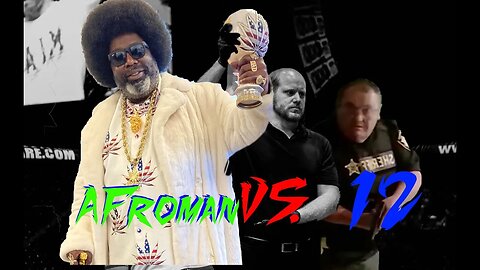 12 vs. Afroman
