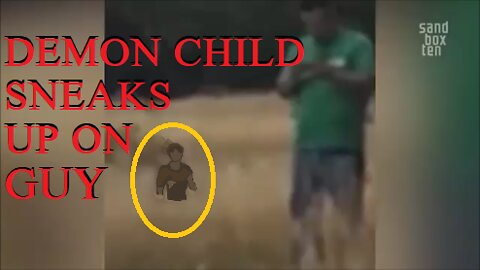 DEMON PRETENDS TO BE CHILD #1