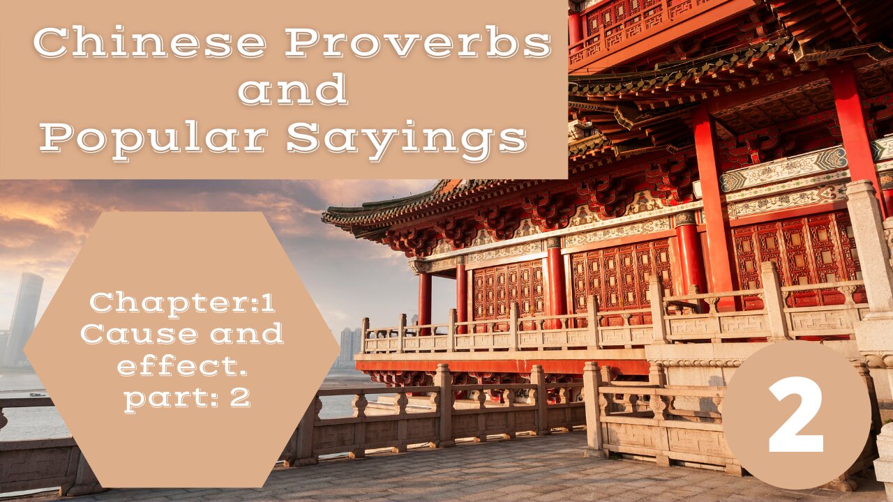 Chinese Proverbs and Popular Sayings chapter One Cause and effect. Second part