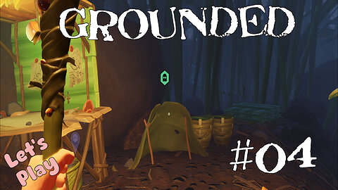 Let's Play | Grounded | #04