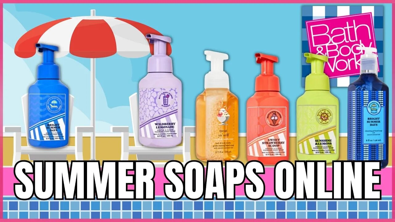 New Summer Soaps Online Now | Getting Ready for Soap Sale at Bath & Body Works | #bathandbodyworks