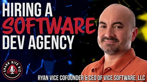 #135 Hiring a Software Agency with Ryan Vice of Vice Software - Season 4 Debut