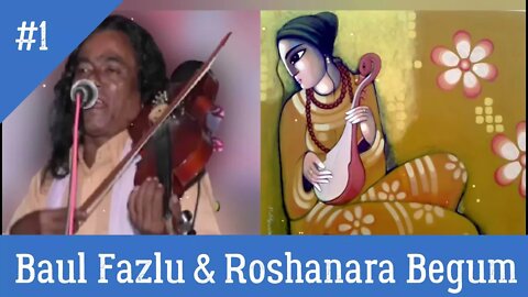 Baul Fazlu & Roshanara Begum