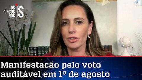 Ana Paula Henkel: Pauta do voto auditável precisa da força das ruas