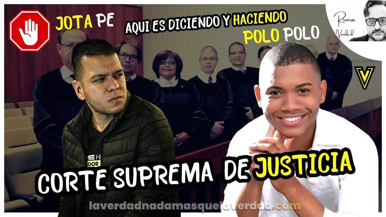 JOTA PE HERNANDEZ POLO POLO CORTE SUPREMA DE JUSTICIA CON PRUEBAS CONTUNDENTES