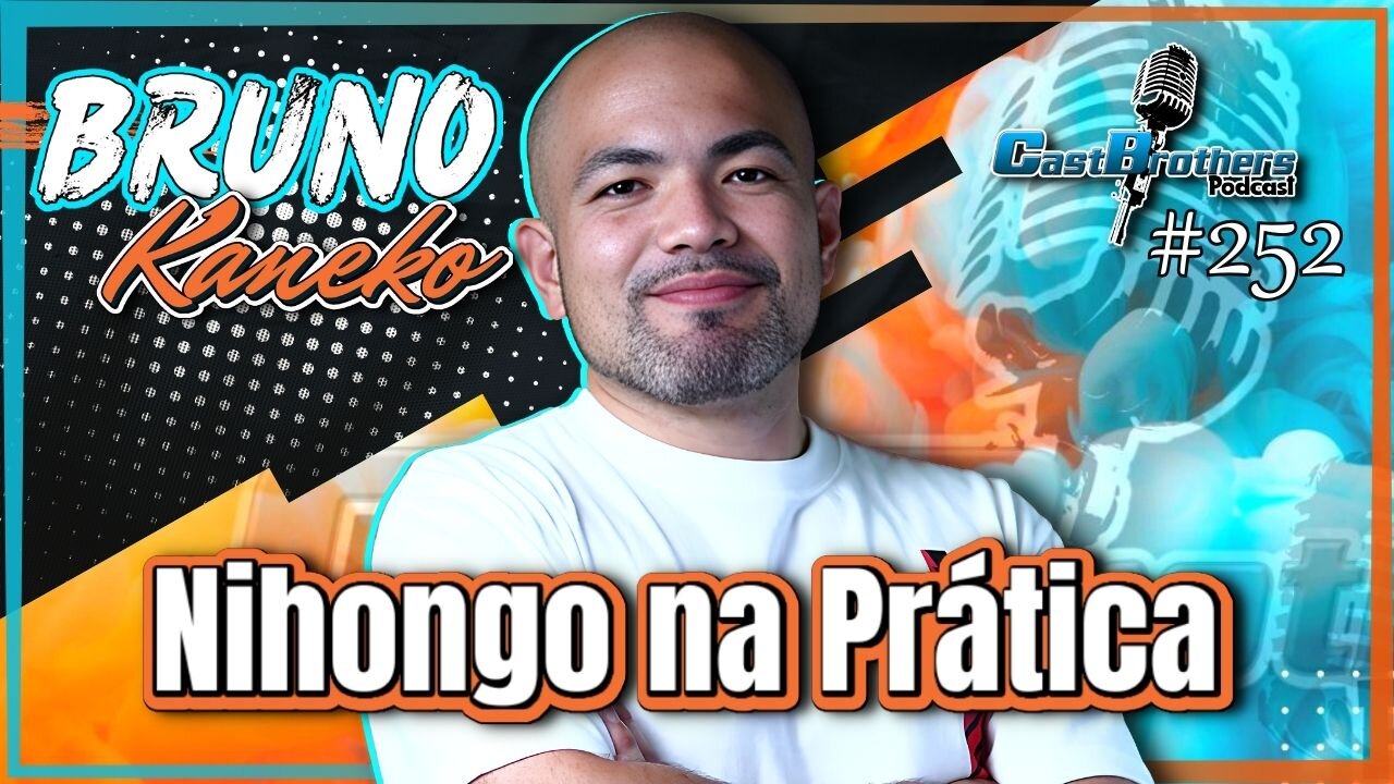 BRUNO KANEKO Método Inovador de Aprendizado de Japonês para Brasileiros no Japão- CastBrothers#252