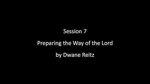 Session 7: Prepare the Way of the Lord