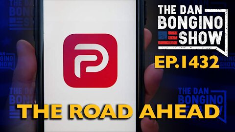 Ep. 1432 The Road Ahead - The Dan Bongino Show