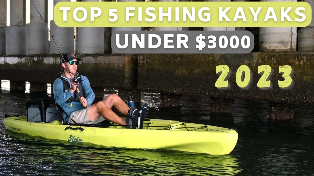 The BEST Fishing Kayaks Under $3000 | Winter 2023