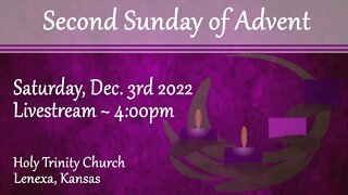 Second Sunday of Advent :: Saturday, Dec 3rd 2022 4:00pm