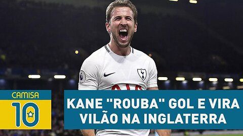 KANE "rouba" gol e vira VILÃO na Inglaterra! ENTENDA!