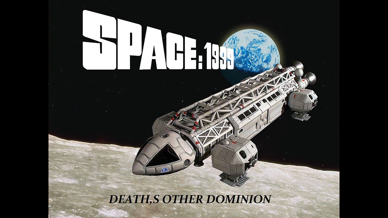 SPACE 1999---DEATH,S OTHER DOMINION